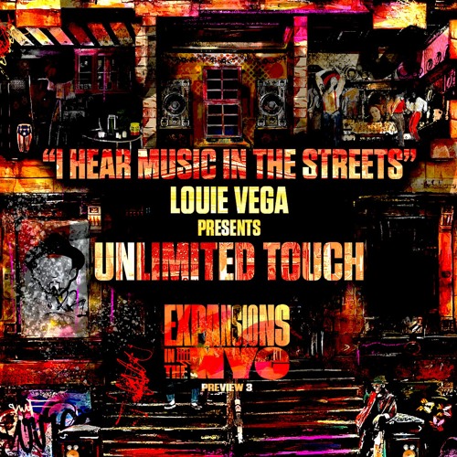 Louie Vega, Unlimited Touch / I Hear Music In The Streets Louie Vega, Unlimited Touch / I Hear Music In The Streets