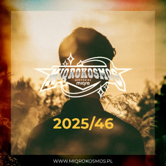 MIQROKOSMOS - # 2025/46 - MIQRO