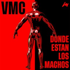 VMC - Donde Estan Los Machos (Extended Mix)
