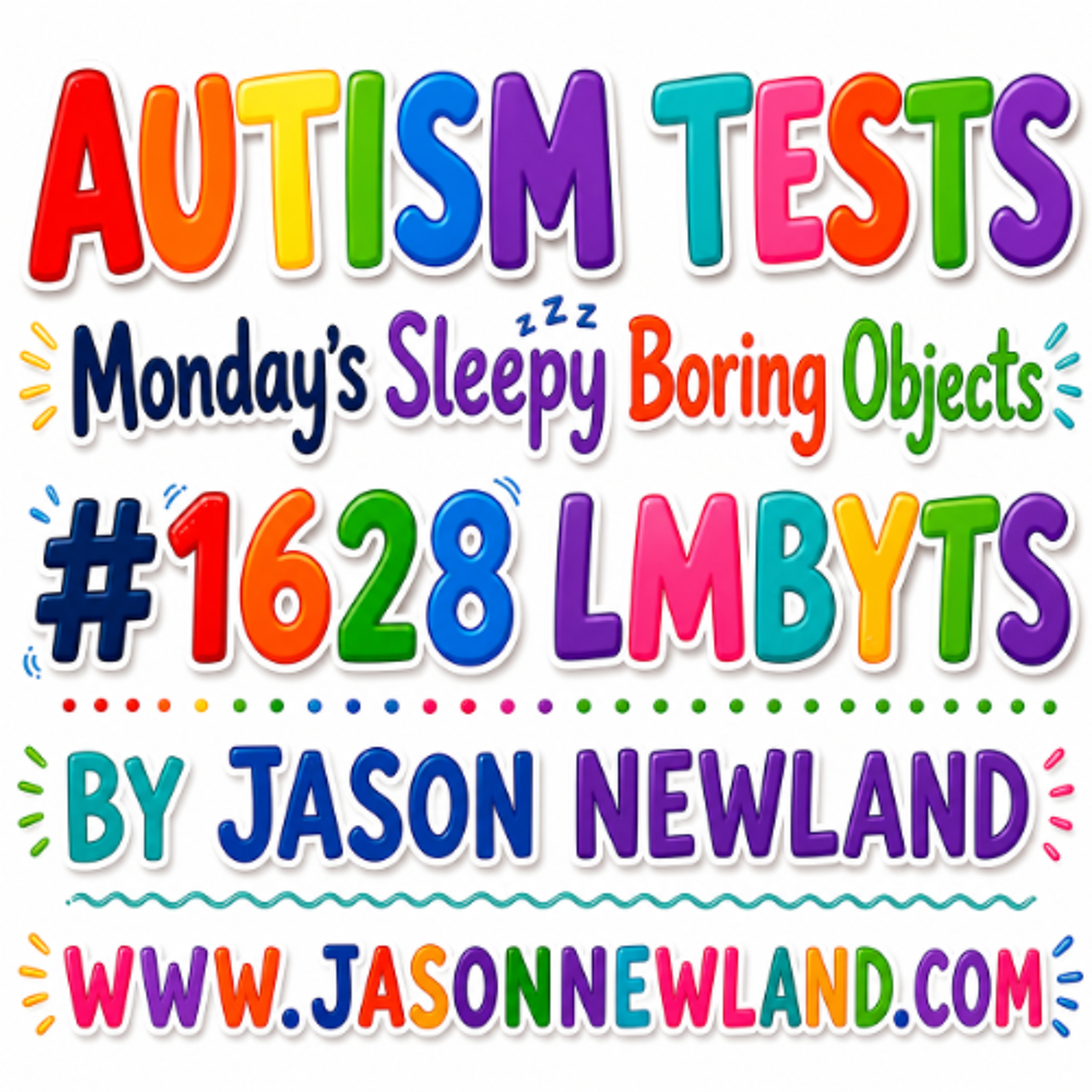 (Short Voice Only) Autism Tests  Monday’s Sleepy Boring Objects  #1628 LMBYTS