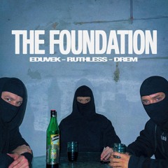 [VOL.1] EDUVEK, RUTHLESS, DRËM - "The Foundation"