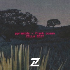 Pyramids - Frank Ocean (Zilla Tech House Edit)