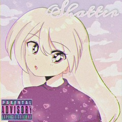 Shatter(Prod. Lowerhorizon)