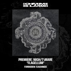 PREMIERE CDL || Nigh/T\mare - Flagellum |Forbidden Teachings| 2025
