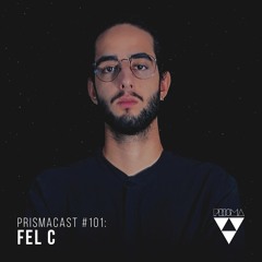 Prismacast #101: Fel C