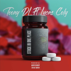 Lil Toony - Stuck In One Place ft. Lucas Coly