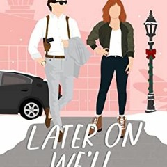[ACCESS] [PDF EBOOK EPUB KINDLE] Later On We'll Conspire: A Sweet Romantic Comedy (Ch