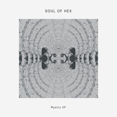 Premiere: Soul Of Hex - Mystic (ft. More Lotion) [Delusions Of Grandeur]