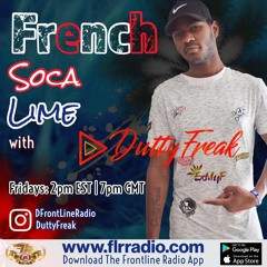 French Soca Lime #1 (12.2.2021) By DuttyFreak X Frontline Radio X ExMyF
