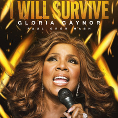 I WILL SURVIVE (Paul Gror Mashup PVT) ¡FREE DOWNLOAD!