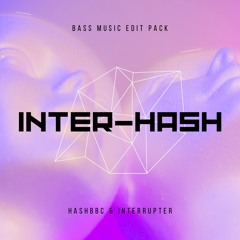 BASS MUSIC EDIT PACK (HASHBBC x inteRRupter) (Dubstep) [FREE DOWNLOAD]