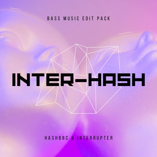 Stream BASS MUSIC EDIT PACK (HASHBBC X InteRRupter) (Dubstep.