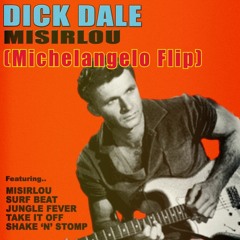 Dick Dale & The Del Tones - Misirlou (SoloMike Flip)