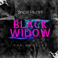 Black Widow - The Bootleg -   J/\CK RIV3R