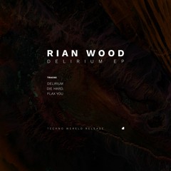 Rian Wood - Delirium [TWR07] (FREE DL)