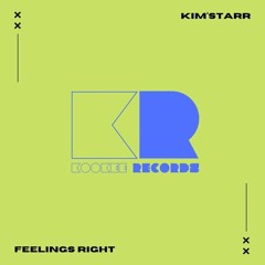 Kim'Starr - Feelings Right (Preview) (Out 10th March)