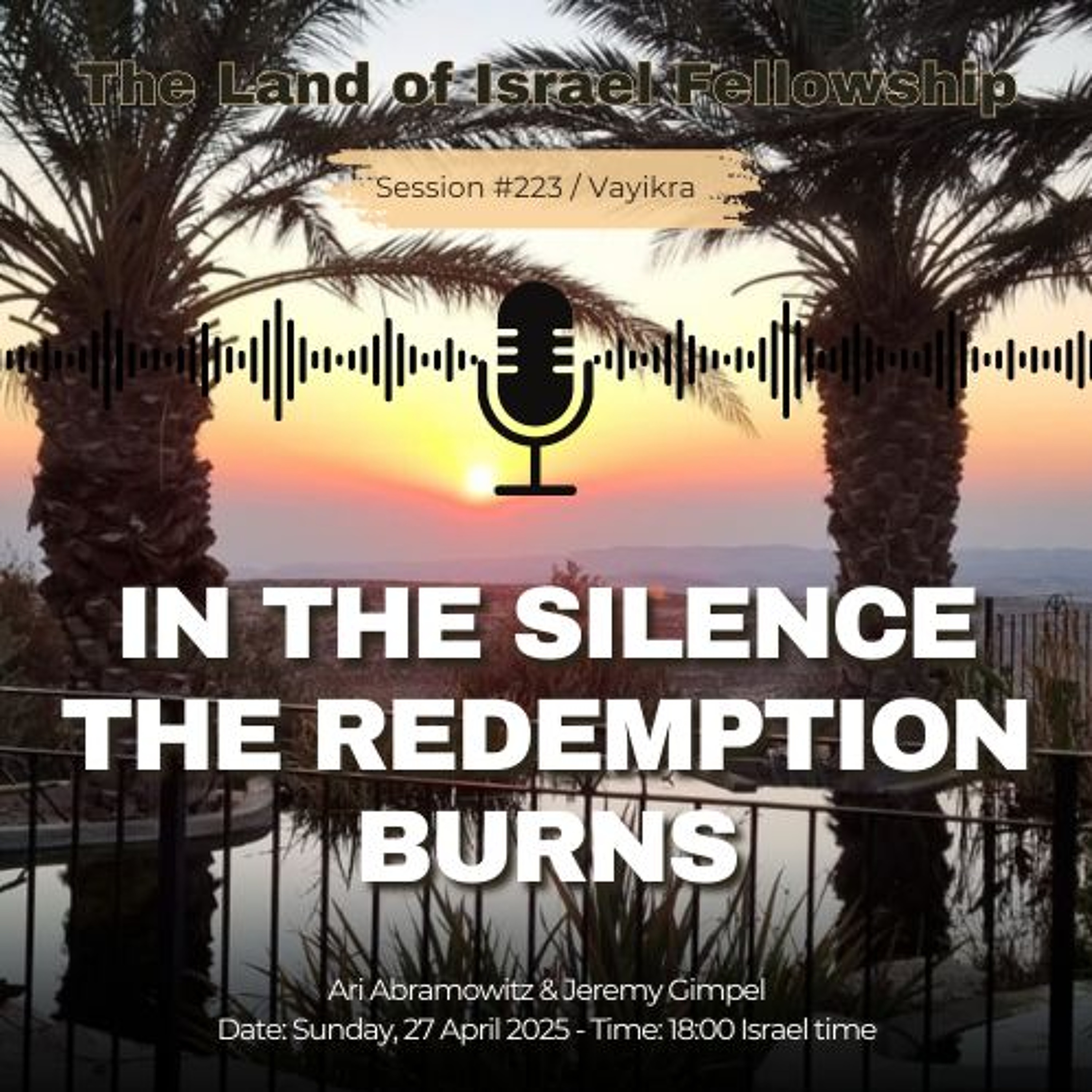 In the Silence the Redemption Burns: The Land of Israel Fellowship