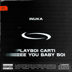Playboi Carti - I SEEEE YOU BABY BOI (INUKA REMIX)