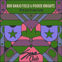[SPC173] BEN BANJO FIELD & POOKIE KNIGHTS - Dirty Sexy Freaky Funky