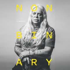 Nonbinary by Genesis P-Orridge, Tim Mohr - contributor (Prologue)