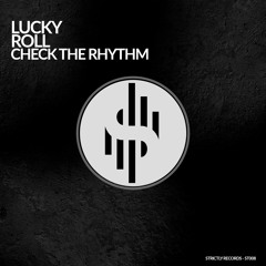 Lucky Roll - Check The Rhythm (Original Mix)