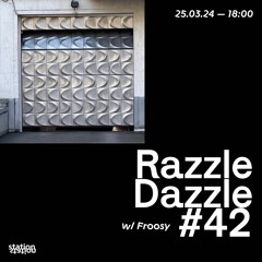 Razzle Dazzle #42 w/ Froosy