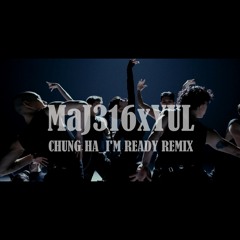 CHUNG HA - I'M READY remix