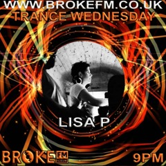 Lisa P - BrokeFM Trance 07-04-21 (Full)