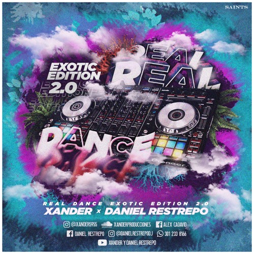 REAL DANCE EXOTIC EDITION 2.0 XANDER B2B DANIEL RESTREPO