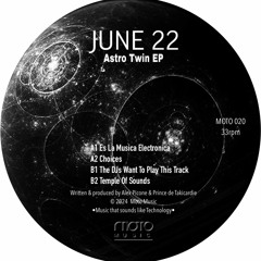 JUNE 22 - Astro Twin EP   [MOTO MUSIC 020]