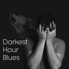 Darkest Hour Blues