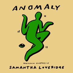 Anomaly Radio Show Courtesy Of Samantha Loveridge 14.04.2025