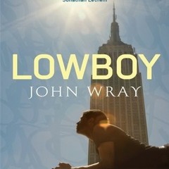 (PDF) Download Lowboy BY : John Wray