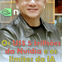 Os US$ 5 trilhões da Nvidia e os limites da IA
