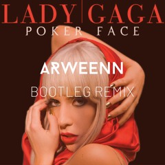 Lady Gaga - Poker Face (Arweenn bootleg remix)