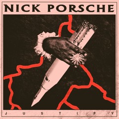 Nick Porsche JUSTIFY