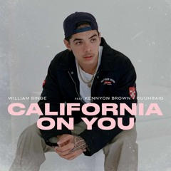California On You(Official Audio | 2023)By:William Sings ft. Kennyon Brown & Cuuraig