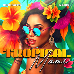 Noise Cartel x K-Liber - Tropical Mami