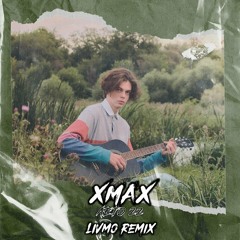 xMax - Лето 22 (Livmo Remix)