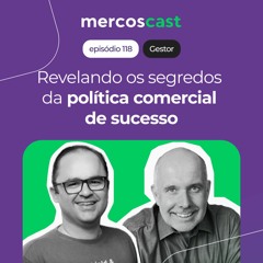 Descubra o SEGREDO de uma POLÍTICA COMERCIAL de sucesso! [EP 118]