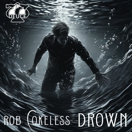 ROB COKELESS - DROWN