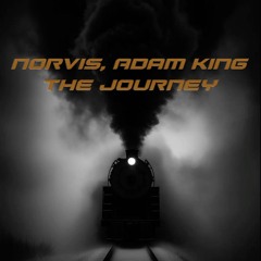 Norvis, Adam King - The Journey (Original Mix) [Free Download]