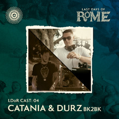 LDoR Podcast 04 - Catania & Durz