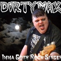 Imma Goth Rock Singer (Demo)