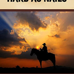 Access EPUB 📃 Hard as Nails: A Jessie Weaver Western Adventure Book 1 by  William Tr