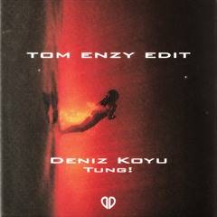 Deniz Koyu vs. RBØR, Simo Moumen - Tung! (Tom Enzy Edit) [DropUnited Exclusive]