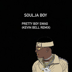 Soulja Boy - Pretty Boy Swag (Kevin Bell remix)