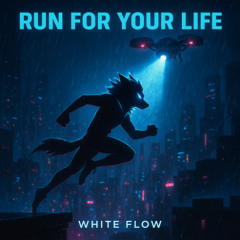 Run for your Life