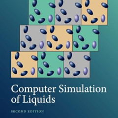 Get KINDLE √ Computer Simulation of Liquids by  Michael P. Allen &  Dominic J. Tildes