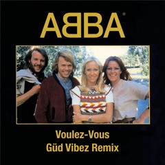 ABBA - Voulez-Vous (Güd Vibez Remix) [2023 Re-Mastered]